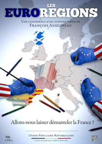 François Asselineau : Les euro-régions : allons-nous laisser démanteler la France ?